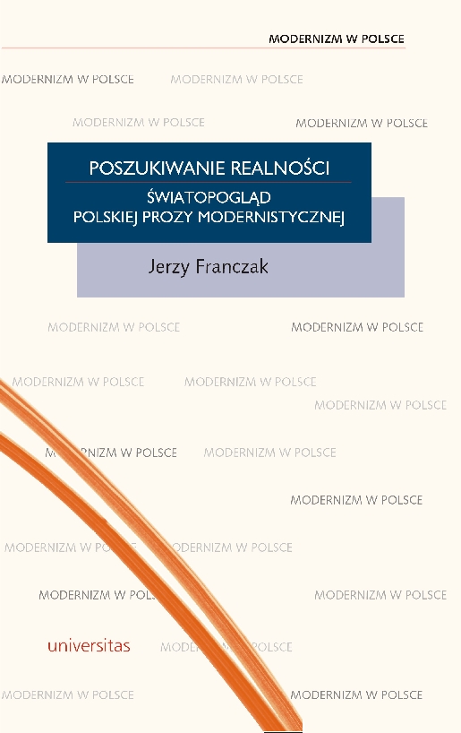 Poszukiwanie realności. Światopogląd polskiej prozy modernistycznej