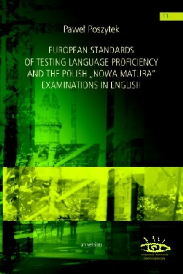 EUROPEAN STANDARDS OF TESTING LANGUAGE PROFICIENCY AND THE POLISH "NOWA MATURA" EXAMINATIONS IN ENGLISH