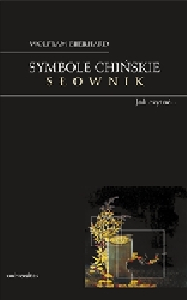 Symbole chińskie. Słownik. Obrazkowy język Chińczyków
