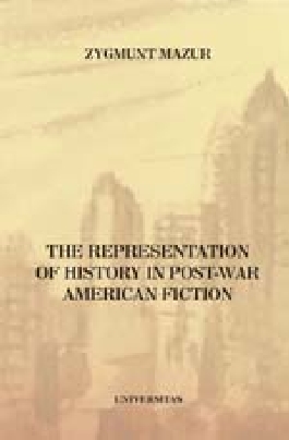The Representation of History in post-War American Fiction (1945 - 1980)