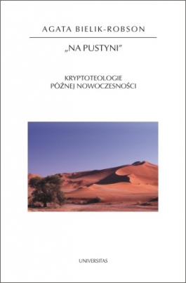 “Na pustyni”. Kryptoteologie późnej nowoczesności