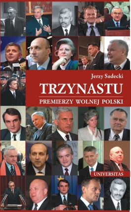 Trzynastu. Premierzy wolnej Polski
