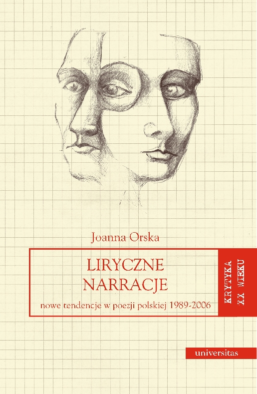 Liryczne narracje. Nowe tendencje w poezji polskiej 1989-2006