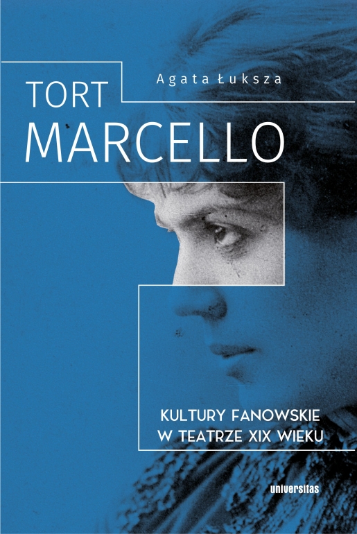 Tort Marcello. Kultury fanowskie w teatrze XIX wieku