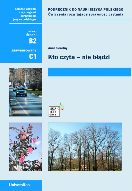 Kto czyta - nie błądzi. Podręcznik do nauki języka polskiego. Ćwiczenia rozwijające sprawność czytania (B2, C1)