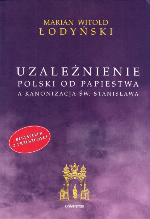 Uzależnienie Polski od papiestwa a kanonizacja św. Stanisława