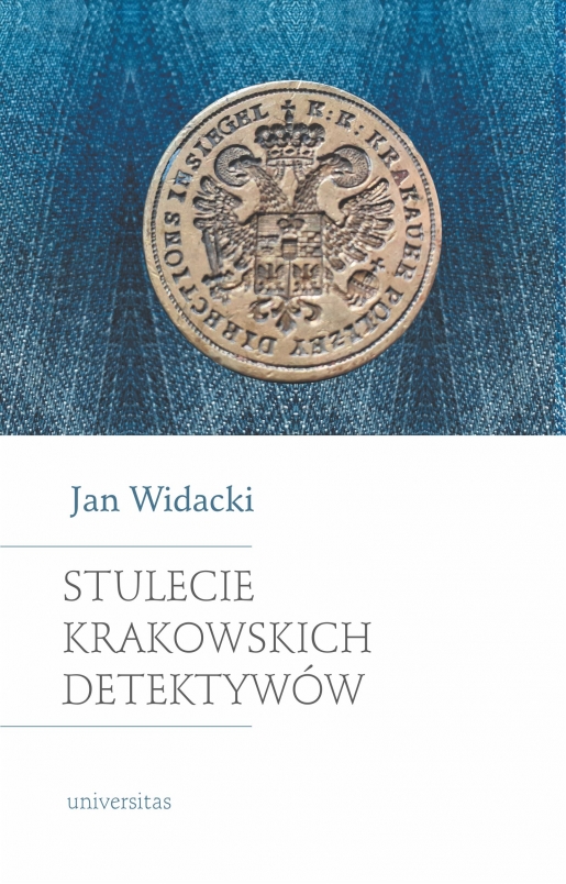 Stulecie krakowskich detektywów. Wydanie nowe, zmienione i rozszerzone