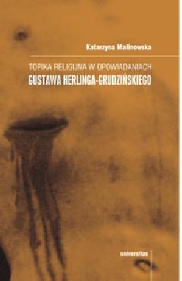 Topika religijna w opowiadaniach Gustawa Herlinga-Grudzińskiego