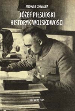 Józef Piłsudski historyk wojskowości