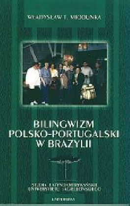 Bilingwizm polsko-portugalski w Brazylii. W stronę lingwistyki humanistycznej