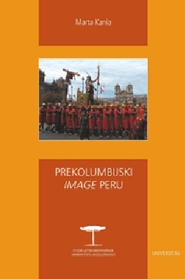 Prekolumbijski "image" Peru. Rola archeologii i dziedzictwa inkaskiego w kształtowaniu peruwiańskiej tożsamości narodowej