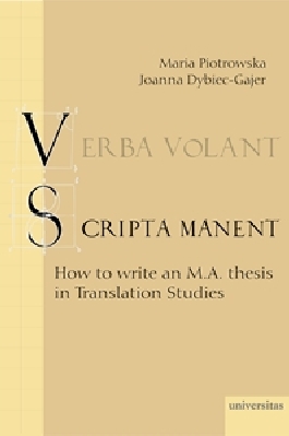 Verba  volant, scripta  manent. How to write an M.A. thesis in Translation Studies