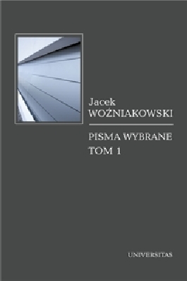 Pisma wybrane, tom 1-6 (Jacek Woźniakowski)