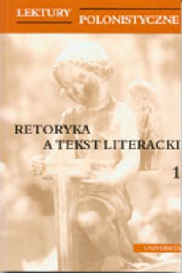Retoryka a tekst literacki (tom 1)