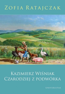 Kazimierz Wiśniak. Czarodziej z podwórka (wydanie drugie poprawione)
