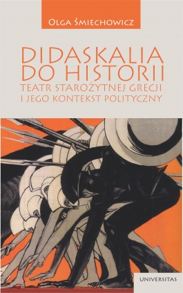 Didaskalia do historii – teatr starożytnej Grecji i jego kontekst polityczny
